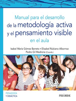 cover image of Manual para el desarrollo de la metodología activa y el pensamiento visible en el aula